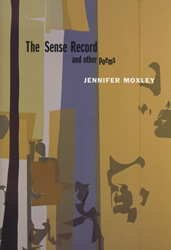 Cover image of Jennifer Moxley's The Sense Record