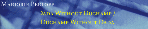 Dada Without Duchamp / Duchamp Without Dada